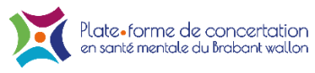 Plate-Forme de Concertation en santé mentale du Brabant Wallon